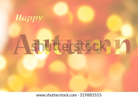 Hello Autumn Concept Background. Stock Photo 319883555 : Shutterstock