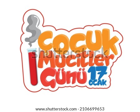 17 Ocak Çocuk Mucitler Günü
Translation: Child inventors day January 17