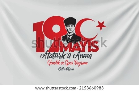 19 Mayıs Atatürk’ü anma gençlik ve spor bayramı kutlu olsun 
star and crescent on white flag, man portrait and 'happy 19 may' text Stok fotoğraf © 