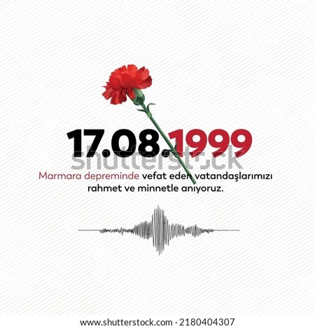 17 Ağustos 1999 Marmara Depremi
Carnation, sound wave and turkish text on white background. translation: 17.08.1999. Marmara earthquake ストックフォト © 