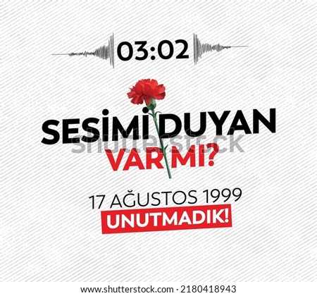 17 ağustos 1999 Depremi
translation: 03:02 'does anyone hear my voice?' We have not forgotten the earthquake of 17 August 1999. ストックフォト © 