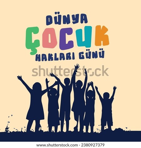 Dünya çocuk hakları günü kutlu olsun
vector silhouettes of children. turkish text translation: world children's rights day