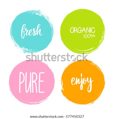 Handwritten words Fresh, Organic, Pure, Enjoy with color circle brush stroke backgrounds. Vector illustration.