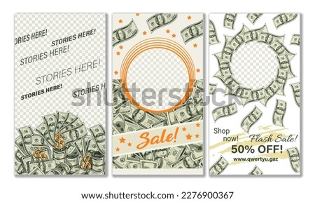 Set of templates for social media story with circle frames, 100 US dollar bills, golden dollar sign. Stories layouts include photo frame, advertising text, copy space