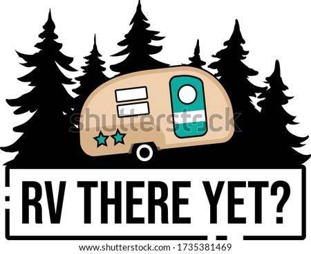 RV there yet quote. Vector
