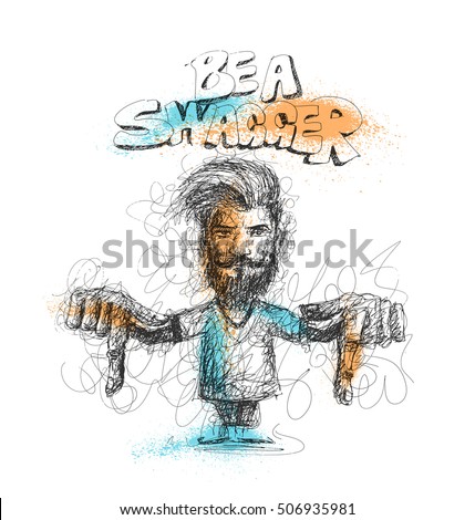 Modern Be a Swagger, calligraphy. Handwritten phrase. Hipster Swag Style, Hand Sketchy line art stylish men showing her finger down. vector illustration.