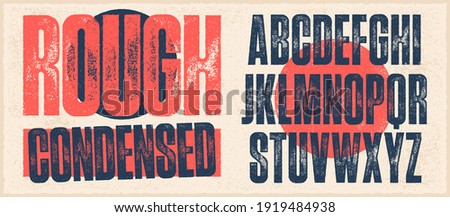 Rough Condensed Font. Works well at small sizes. Detailed individually textured characters with an eroded rough letterpress print texture. Unique design font