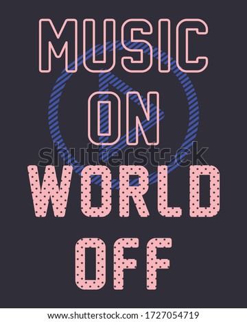 muzic on world off. graphic tees vector illustration design and other uses Imagine de stoc © 