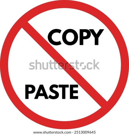 Do not copy paste sign . No copy paste caution sign . Prohibit copying and paste icon vector