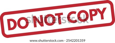 Do not copy stamp icon isolated on white background . Red do not copy stamp . Vector