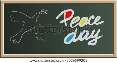 Banner for International Day of Peace. School board with outline dove and hand lettering. Day of kindness and love. The vector is made in a flat style. Suitable for illustrations, banners.