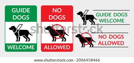 Guide Dogs Welcome and No Dogs Allowed Sign, Symbol, Vertical and Horizontal Design