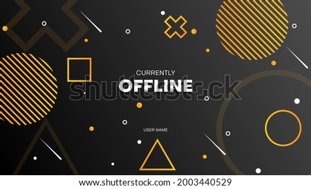 currently offline banner design for streaming offline mode with oange geometric shapes on black background