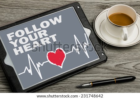 follow your heart on touch screen background