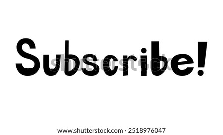 Call to subscribe to an account. Text in English for promoting blogs in social media. Hand drawn vector illustration isolated on transparent background.