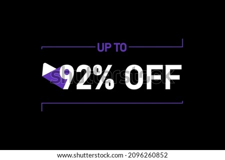 Up to 92% off, Up to 92% Discount, label sign up to 92% off, Banner Add, Special Offer add