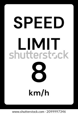 Speed limit 8 kmh traffic sign on white background