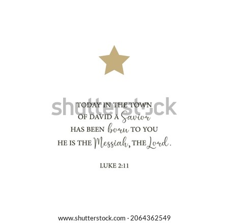 Today in the town of David a Savior has been born to you, Luke 2:11, Happy Birthday Jesus, Jesus was born in a manger, Christmas card, Holy Night, spiritual biblical history, vector illustration