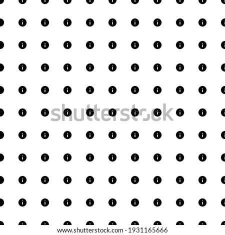 Square seamless background pattern from geometric shapes. The pattern is evenly filled with black info symbols. Vector illustration on white background
