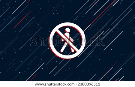 Large white pedestrian traffic prohibited sign framed in red in the center. The effect of flying through the stars. Vector illustration on a dark blue background with stars and slanted lines