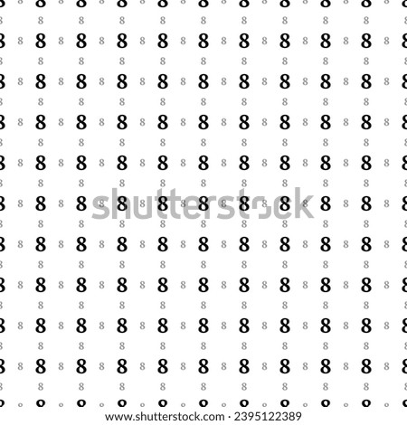 Square seamless background pattern from black number eight symbols are different sizes and opacity. The pattern is evenly filled. Vector illustration on white background