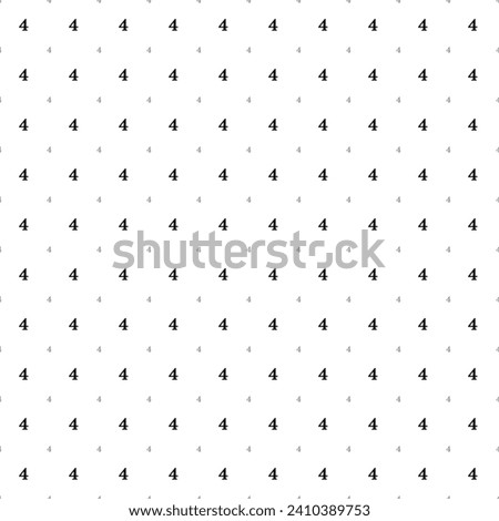 Square seamless background pattern from black number four symbols are different sizes and opacity. The pattern is evenly filled. Vector illustration on white background