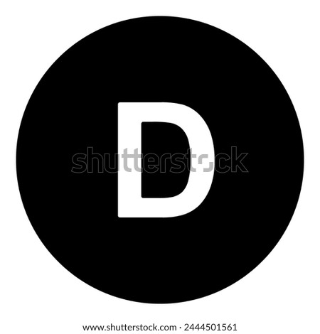 A capital letter D symbol in the center. Isolated white symbol in black circle. Vector illustration on white background