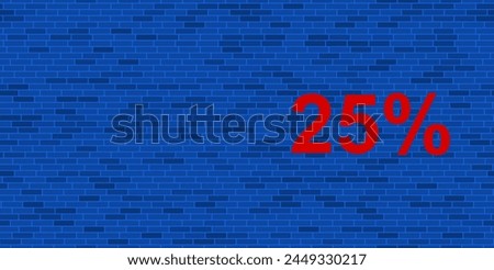 Blue Brick Wall with large red 25 percent symbol. The symbol is located on the right, on the left there is empty space for your content. Vector illustration on blue background