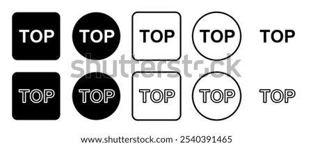 Icon set of top symbol. Filled, outline, black and white icons set, flat style.  Vector illustration on white background