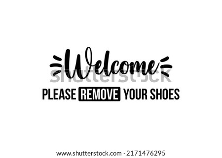 Welcome please remove your shoes vintage rusty metal sign on a white background, vector illustration