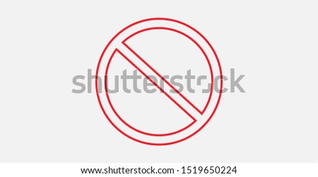 Vector stop sign icon. Red no entry sign. No sign, red warning isolated. Prohibition Icon. Circle with a slash. Ban symbol. Cancel, delete, embargo, exit, interdict. Negative, No icon. Forbidden sign.