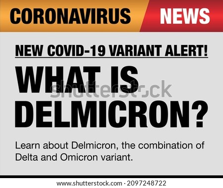 What is Delmicron? Banner explaining the Covid 19 delmicron variant.