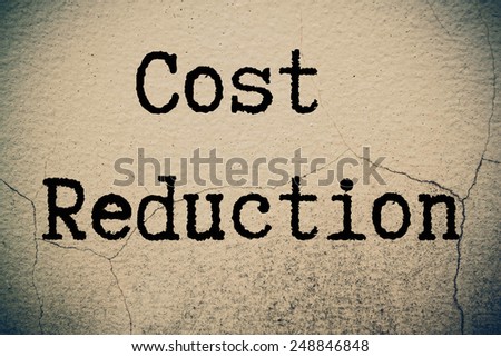 Cost reduction concept