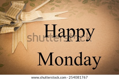 Happy Monday sign on give paper