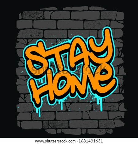 Similar – Foto Bild Stay Home Graffiti Mauer