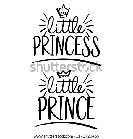 Little Princess, little Prince - Vector illustration text for clothes. Royal badge,tag,icon. Inspirational quote card, invitation,banner. Kids calligraphy background. lettering typography poster