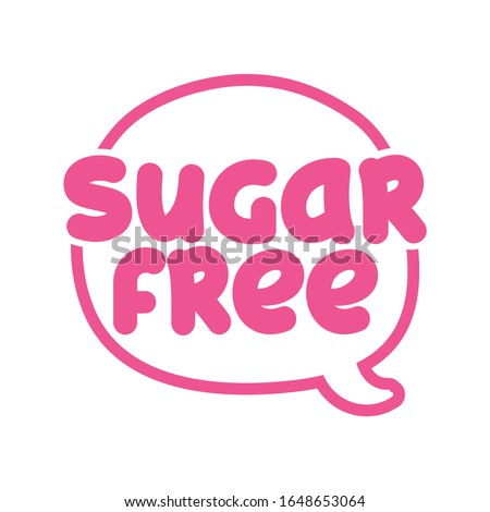 'sugar free' - label. Handwritten calligraphy: restaurant, cafe menu. Vector elements for labels, logos, badges, stickers or icons, t-shirts or mugs. Vector illustration, healthy food design