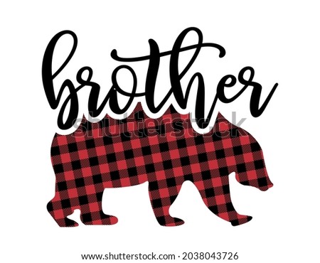 Brother Bear - Handmade calligraphy quote with buffalo pattern bear. Good for birthday gift, poster, textile, gift. Bear Family label with simple hand drawn bear silhouette.