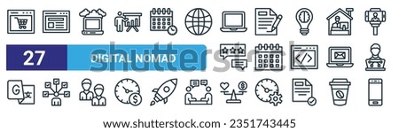 set of 27 outline web digital nomad icons such as online business, web de, cloud, contract, calendar, multitasking, balance scale, smartphone vector thin line icons for web design, mobile app.