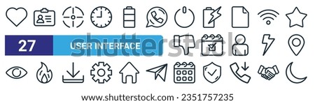set of 27 outline web user interface icons such as heart, id card, focus, charging, schedule, fire, calendar, moon vector thin line icons for web design, mobile app.