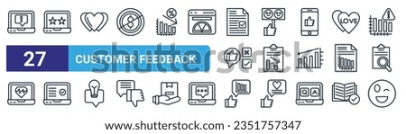 set of 27 outline web customer feedback icons such as complaint, customer review, heart, satisfied, clipboard, okay, feedback, smileys vector thin line icons for web design, mobile app.
