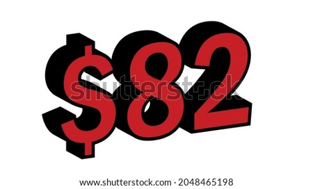 Save 82 Dollar - $82 3D red Price Symbol Offer