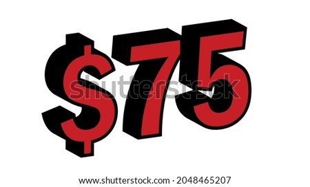 Save 75 Dollar - $75 3D red Price Symbol Offer