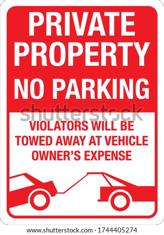 private property no parking violators will be towed away at vehicle owner’s expense