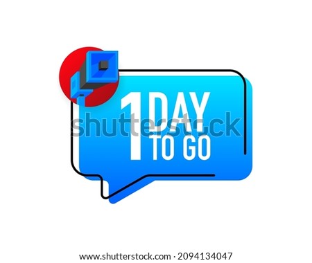 Megaphone with 1 day left. Speech bubble. Loudspeaker. Banner for business, marketing and advertising. Vector illustration.
