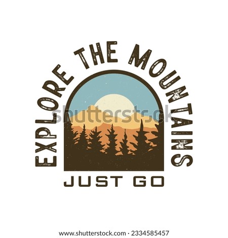 vector illustration explore the mountain outdoor slogan for t-shirt design, logo, sticker and other uses