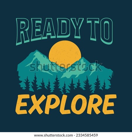 vector illustration retro ready to explore outdoor slogan for t-shirt design, logo, sticker and other uses