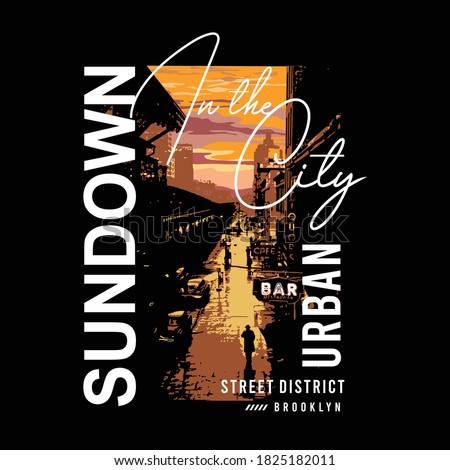 sundown in the city slogan with an illustration of the atmosphere of the city in the afternoon, typography - vector
