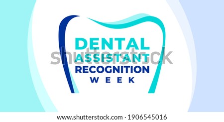 Dental Assistant Recognition Week. Vector banner, poster, flyer, greeting card for social media