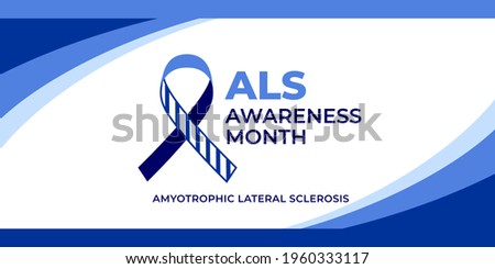 Als awareness month. Vector banner for social media, card, poster. Illustration with text Als awareness month, amyotrophic lateral sclerosis. Blue striped ribbon on a white background.